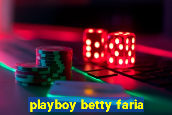 playboy betty faria